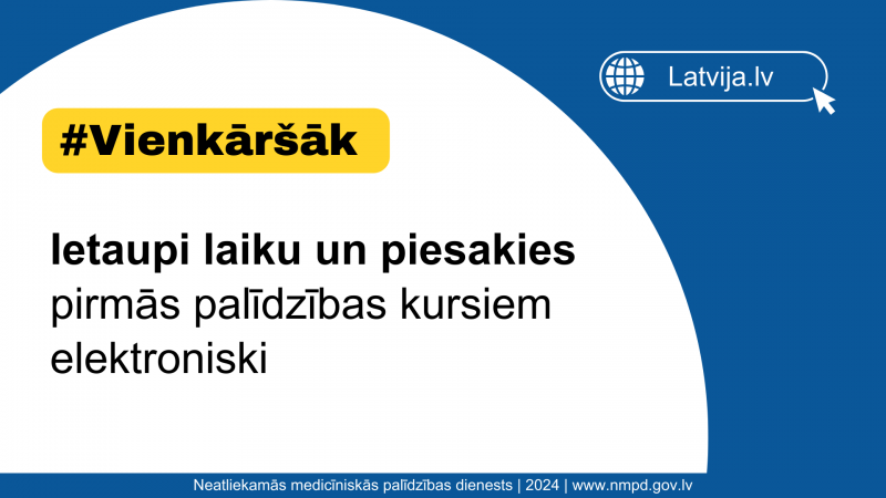 #vienkāršāk - ietaupi laiku un piesakies pirmās palīdzības kursiem elektroniski