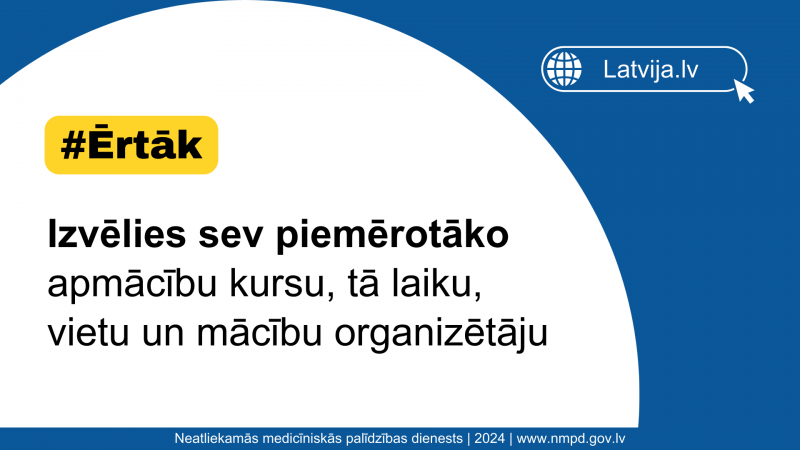 #ērtāk - izvēlies sev piemērotāko apmācību kursu, tā laiku, vietu un organizētāju